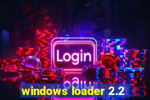 windows loader 2.2